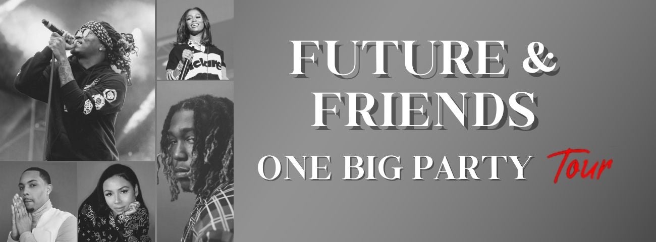 Future & Friends