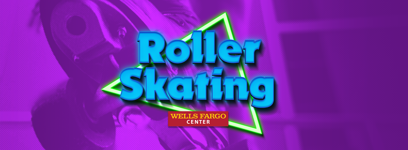 Roller Skating at Wells Fargo Center