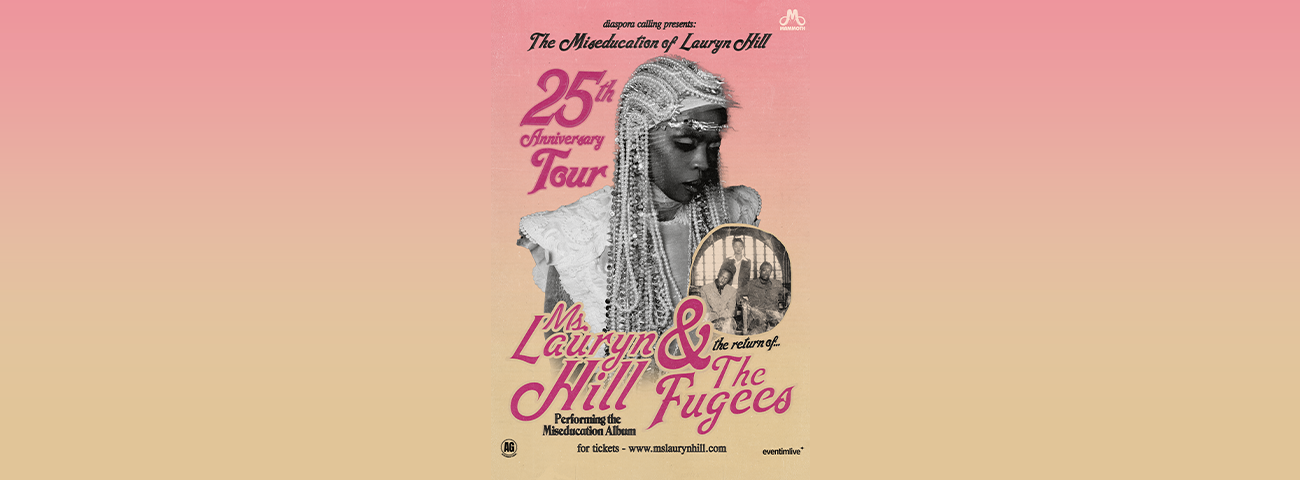 (Rescheduled) Ms. Lauryn Hill & Fugees: Miseducation of Lauryn Hill 25th Anniversary Tour