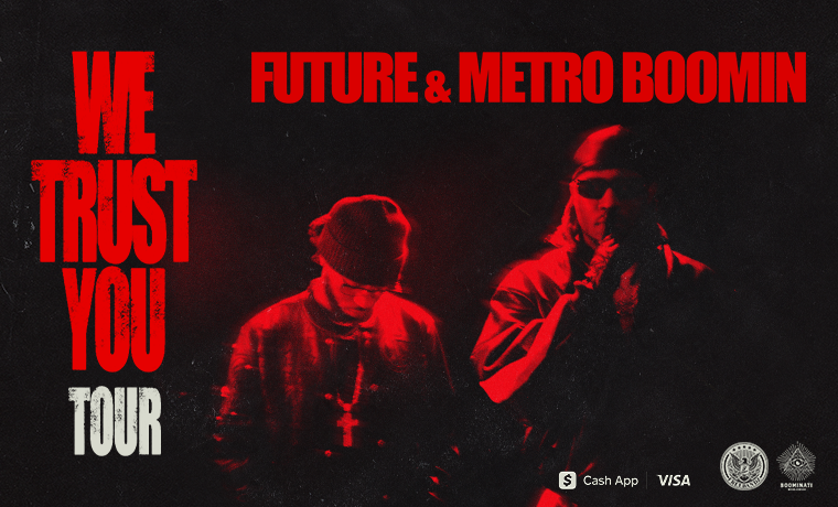 More Info for Future & Metro Boomin Announce the ‘We Trust You Tour’ 