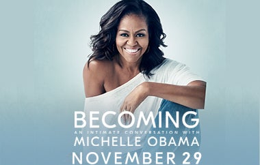 More Info for Becoming: An Intimate Conversation With MICHELLE OBAMA to Make Special Limited Run Across the U.S. This Fall With a Stop at Wells Fargo Center on Nov. 29