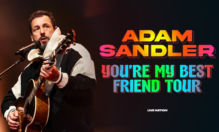 Critically Acclaimed Comedian Adam Sandler Announces Massive “You’re My Best Friend” Comedy Tour