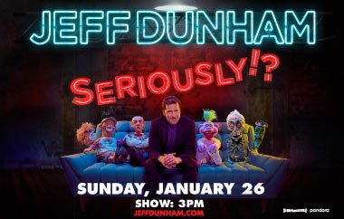 More Info for Jeff Dunham: SERIOUSLY!?